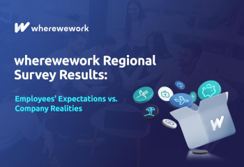 Results of the Regional wherewework Survey: Employee Expectations vs. Reality in Companies